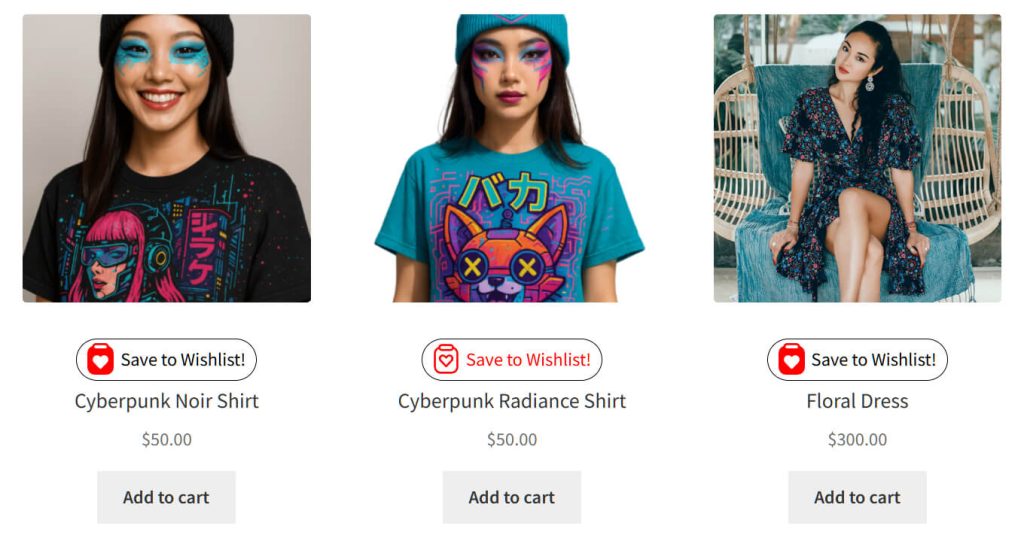 add-wishlist-button-shop-page-cyberpunk - SaveTo Wishlist E-commerce shop page showing three items: a Cyberpunk Noir Shirt, a Cyberpunk Radiance Shirt, and a Floral Dress, all with 'Save to Wishlist' and 'Add to cart' options.