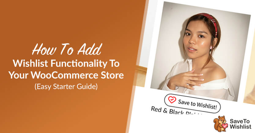 add-wishlist - SaveTo Wishlist How To Add Wishlist Functionality To Your WooCommerce Store (Easy Starter Guide)