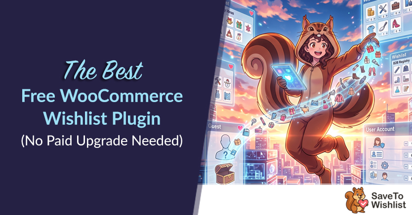 What Is The Best Online Wishlist Free Plugin For WooCommerce?
