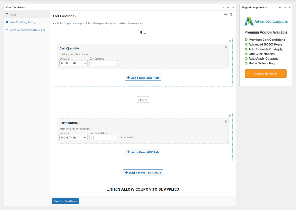 Screenshot of the Advanced Coupons plugin's Cart Conditions interface, showing an IF/AND logic rule set up: IF the Cart Quantity is MORE THAN 3 AND the Cart Subtotal is MORE THAN $25 (including tax), THEN allow the coupon to be applied.