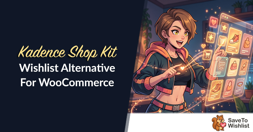 Kadence Shop Kit Wishlist Alternative For WooCommerce