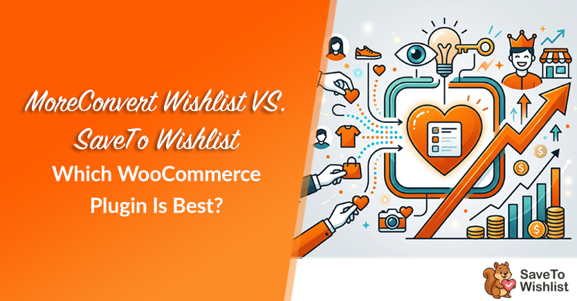 moreconvert-wishlist-alternative - SaveTo Wishlist MoreConvert Wishlist VS. SaveTo Wishlist: Which WooCommerce Plugin Is Best?
