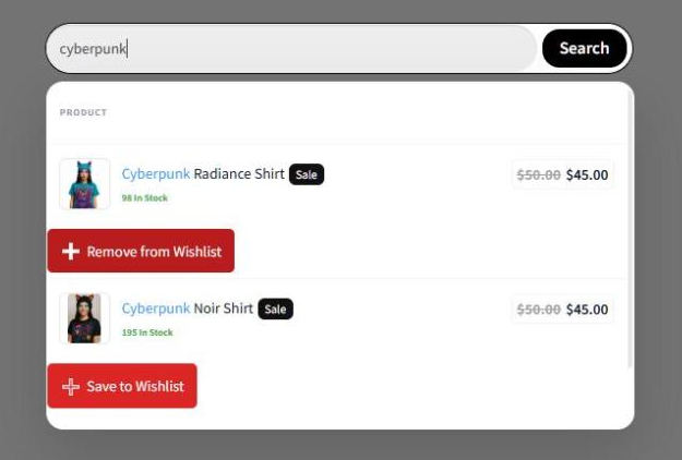 Advance Product Search live search dropdown showing a saved product with Remove from Wishlist and another with Save to Wishlist - SaveTo Wishlist ThemeHunk results dropdown showing a saved product with Remove from Wishlist and another with Save to Wishlist