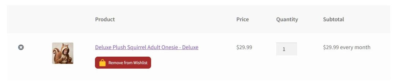 WooCommerce cart line for Deluxe Plush Squirrel Adult Onesie - Deluxe, with a subtotal of 29.99 dollars every month. - SaveTo Wishlist WooCommerce cart line for Deluxe Plush Squirrel Adult Onesie - Deluxe, with a subtotal of 29.99 dollars every month.
