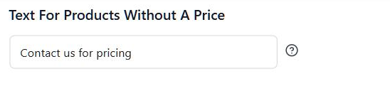 SaveTo Wishlist Text For Products Without A Price field filled in with Contact us for pricing - SaveTo Wishlist SaveTo Wishlist Text For Products Without A Price field filled in with Contact us for pricing