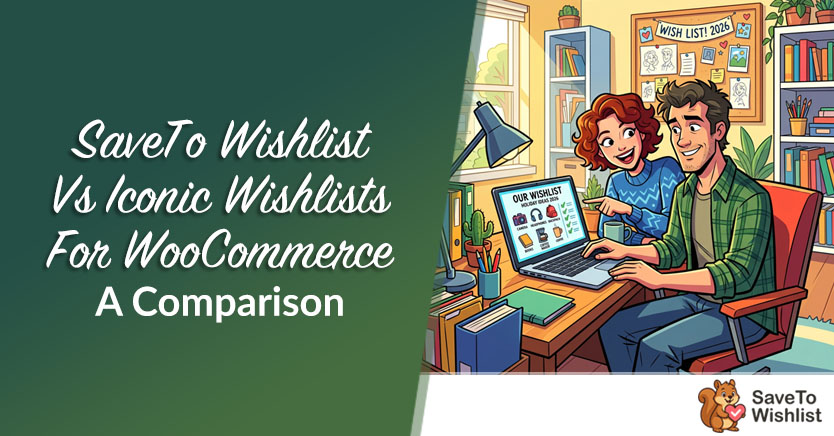 SaveTo Wishlist Vs Iconic Wishlists For WooCommerce: 2026 Comparison