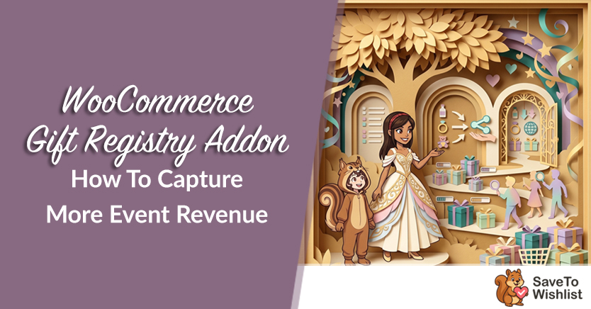 WooCommerce Gift Registry Addon: Jak uzyskać większe przychody z wydarzeń
