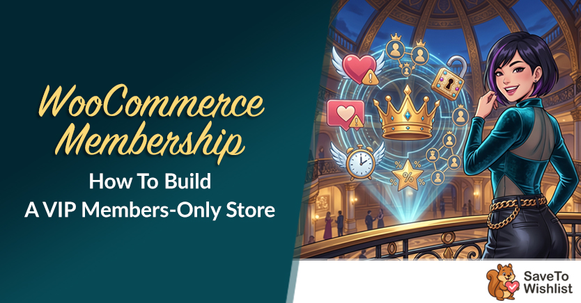 WooCommerce Membership: How To Build A VIP Members-Only Store