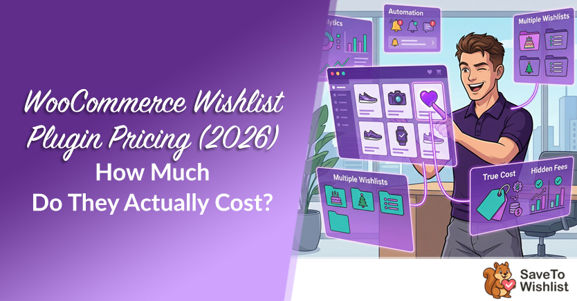 WooCommerce Wishlist Plugin Pricing (2026): How Much Do They Actually Cost?
